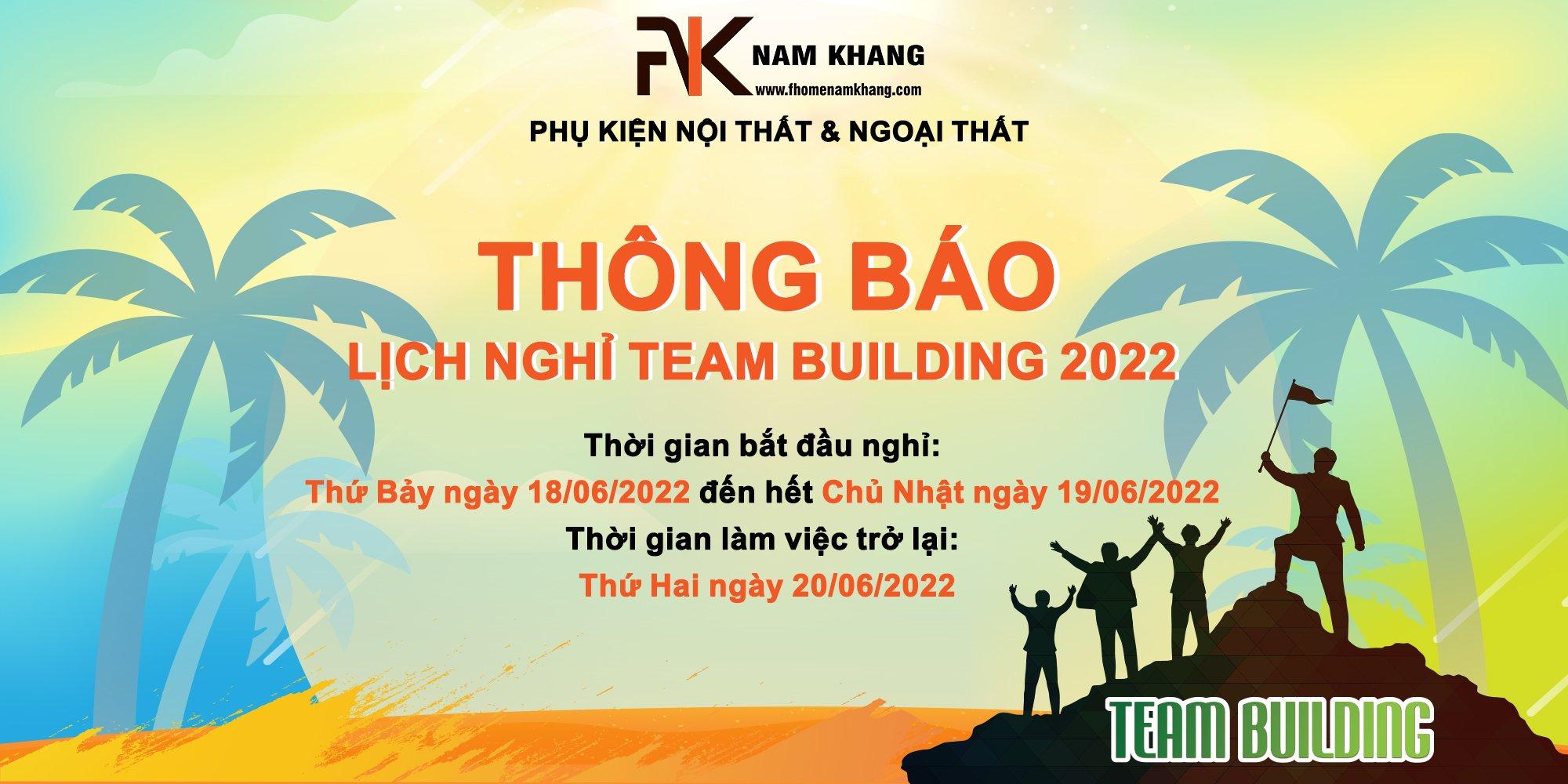 THÔNG BÁO LỊCH NGHỈ TEAM BUILDING NĂM 2022